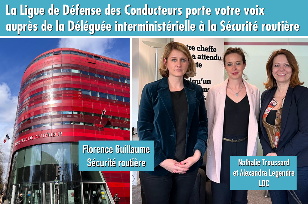 Ligue de Défense des Conducteurs / Déléguée interministérielle à la Sécurité routière :  rencontre entre deux visions de la sécurité routière